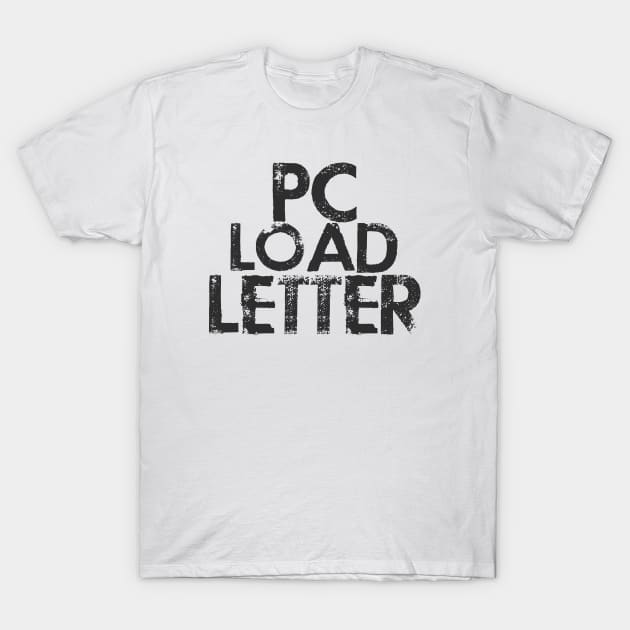 PC Load Letter T-Shirt by DesignbyDarryl